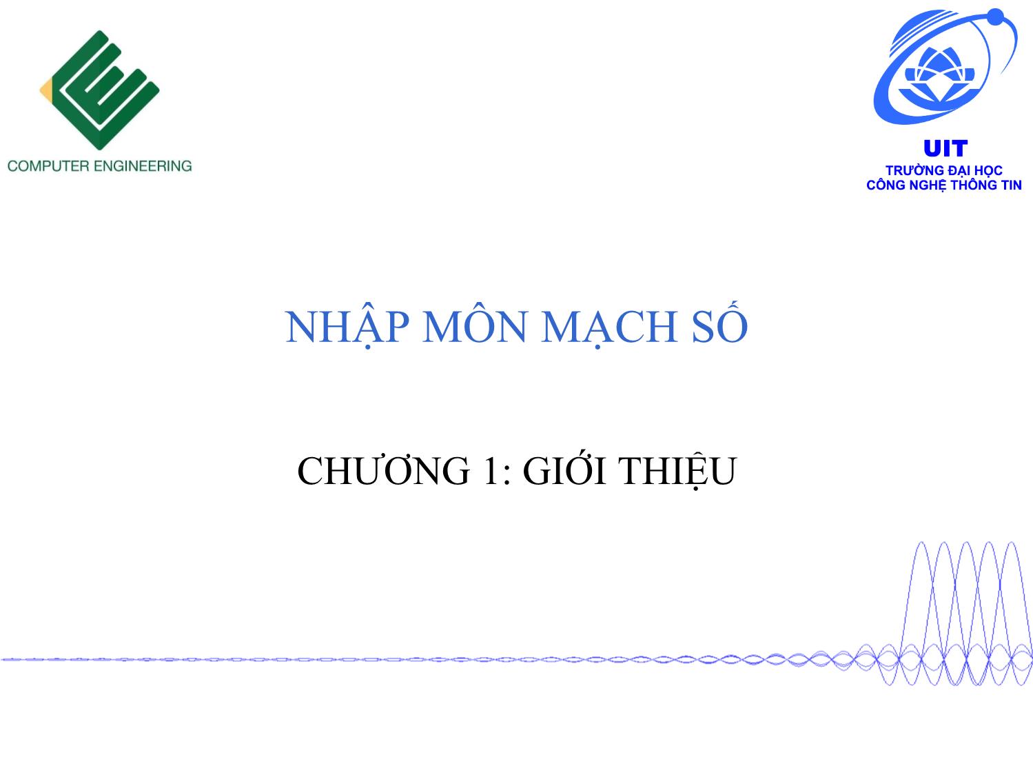 Bài giảng Nhập môn mạch số - Chương 1: Giới thiệu trang 1