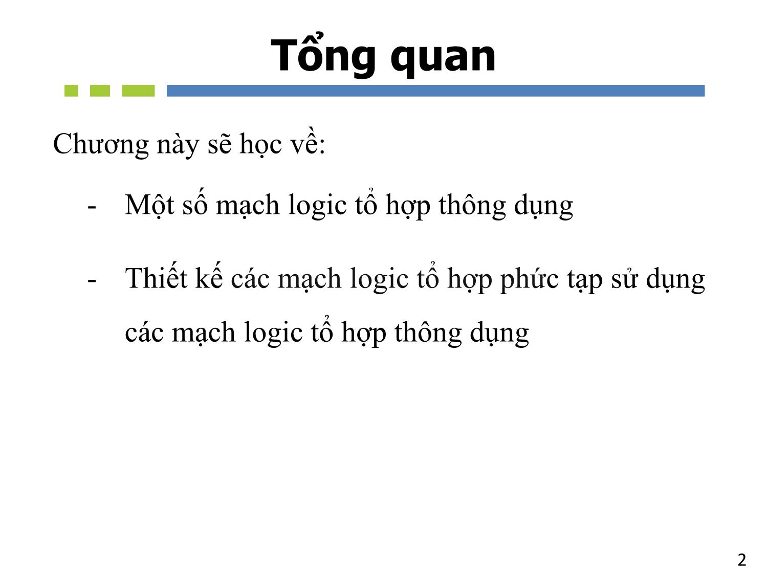 Bài giảng Nhập môn mạch số - Chương 5, Phần 1: Mạch tổ hợp. Mạch tính toán số học - Hồ Ngọc Diễm trang 2