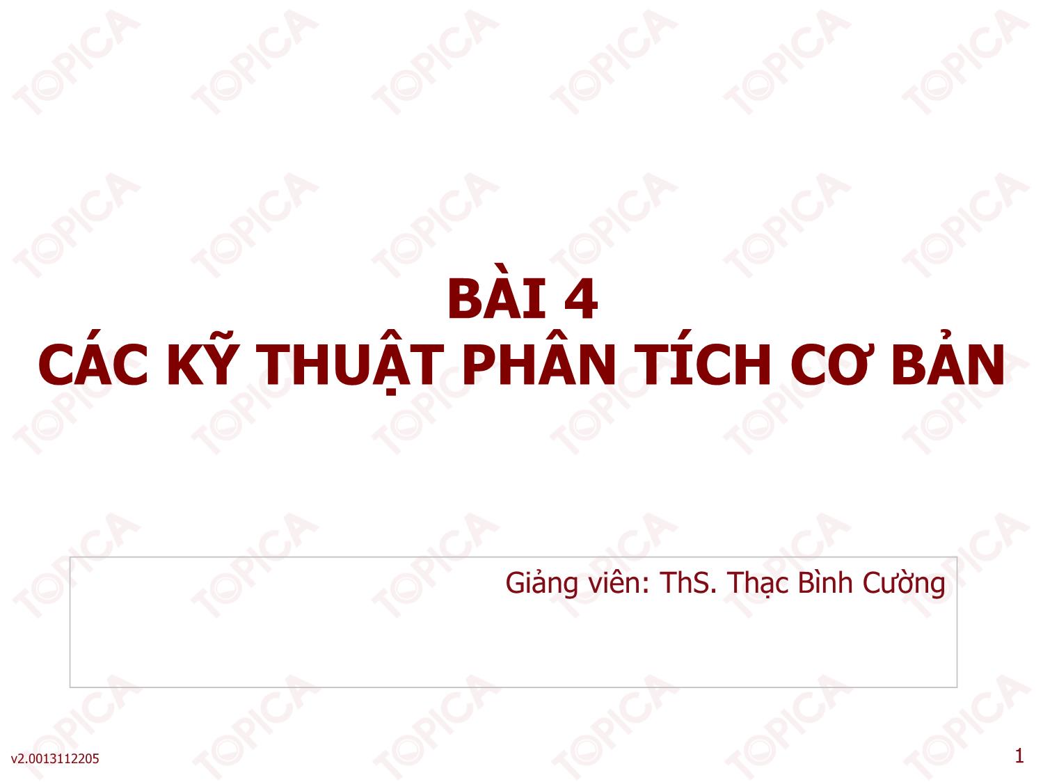 Bài giảng Phân tích thiết kế hệ thống thông tin - Bài 4: Các kỹ thuật phân tích cơ bản - Thạc Bình Cường trang 1