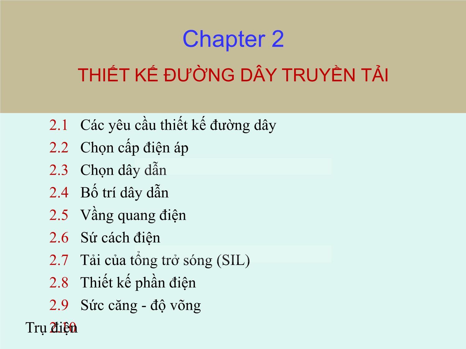 Bài giảng Thiết kế đường dây và trạm biến áp - Chương 2: Thiết kế đường dây truyền tải - Nguyễn Nhật Nam trang 1