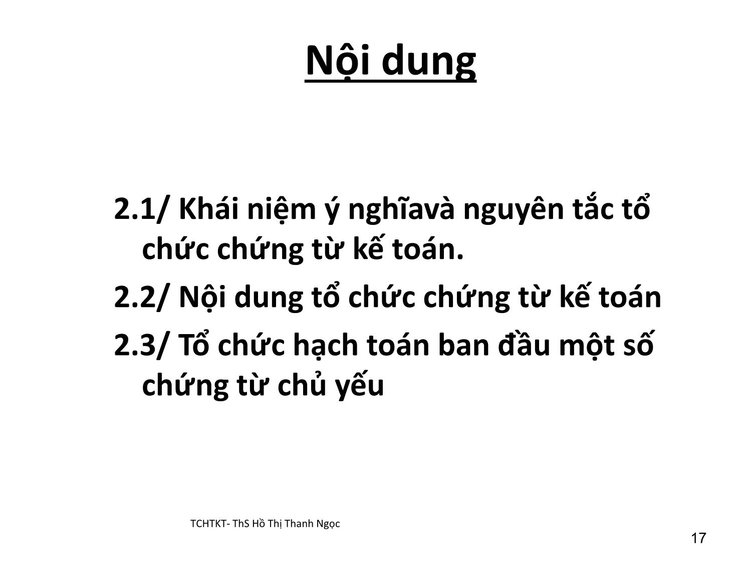 Bài giảng Tổ chức hạch toán kế toán - Chương 2: Tổ chức chứng từ kế toán - Hồ Thị Thanh Ngọc trang 2