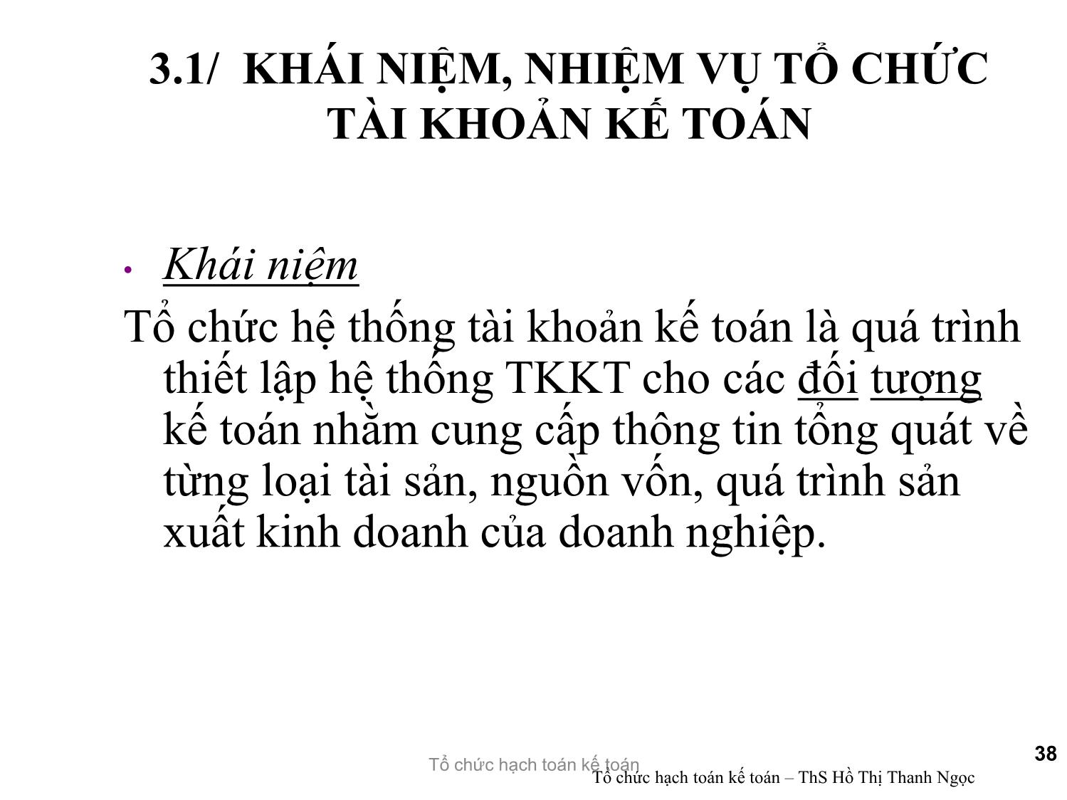 Bài giảng Tổ chức hạch toán kế toán - Chương 3: Tổ chức vận dụng hệ thống tài khoản kế toán - Hồ Thị Thanh Ngọc trang 3