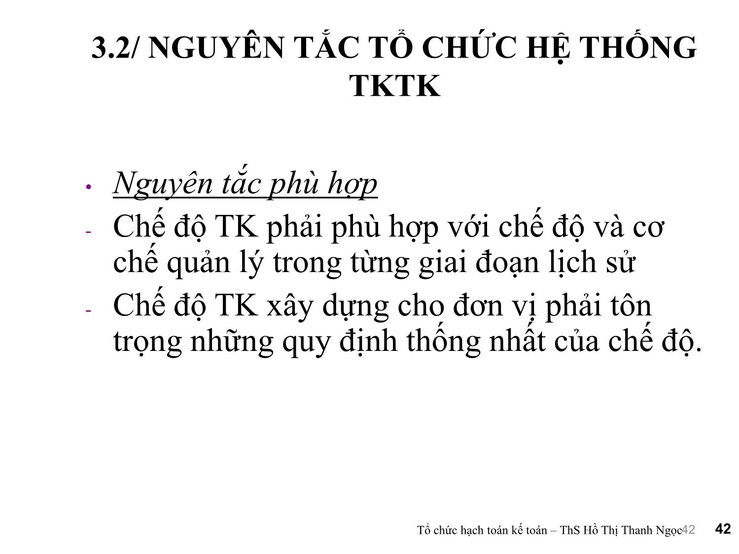 Bài giảng Tổ chức hạch toán kế toán - Chương 3: Tổ chức vận dụng hệ thống tài khoản kế toán - Hồ Thị Thanh Ngọc trang 7