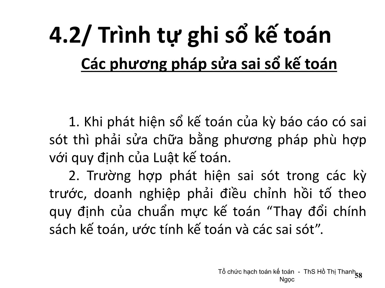 Bài giảng Tổ chức hạch toán kế toán - Chương 4: Tổ chức vận dụng chế độ sổ sách kế toán - Hồ Thị Thanh Ngọc trang 10