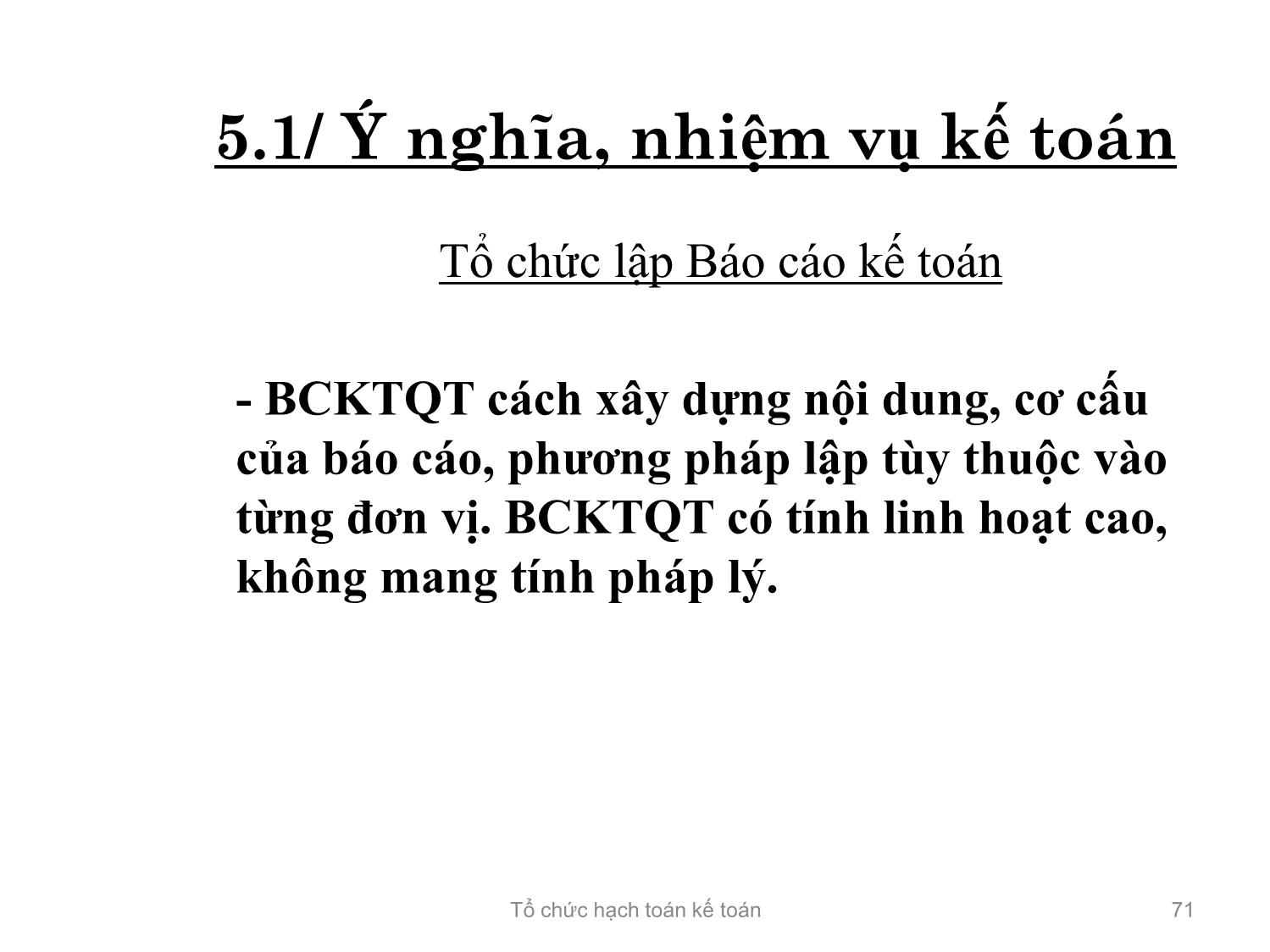 Bài giảng Tổ chức hạch toán kế toán - Chương 5: Tổ chức hệ thống Báo cáo kế toán - Hồ Thị Thanh Ngọc trang 8