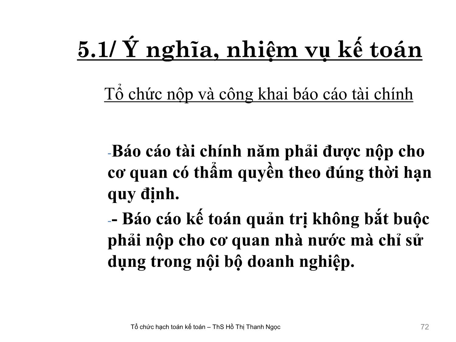 Bài giảng Tổ chức hạch toán kế toán - Chương 5: Tổ chức hệ thống Báo cáo kế toán - Hồ Thị Thanh Ngọc trang 9