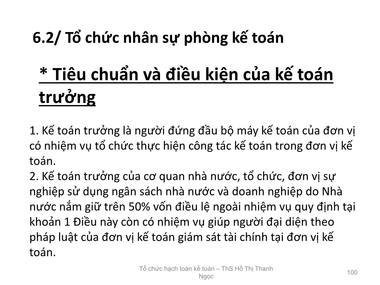 Bài giảng Tổ chức hạch toán kế toán - Chương 6: Tổ chức bộ máy kế toán trong doanh nghiệp - Hồ Thị Thanh Ngọc trang 10