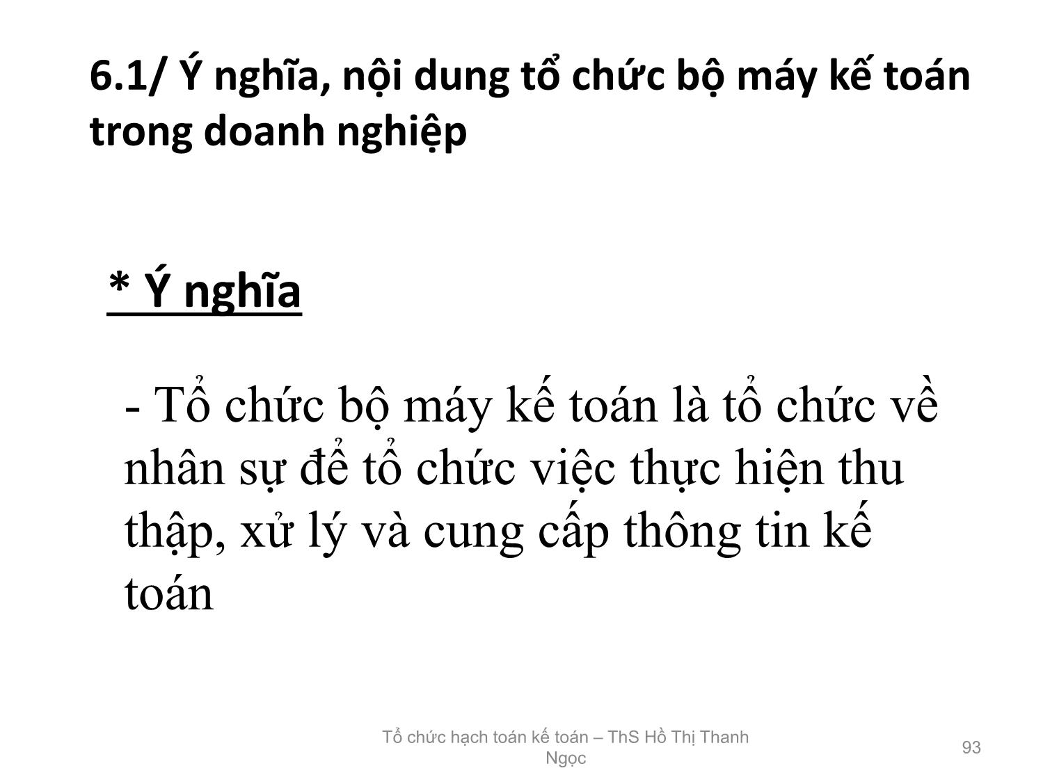 Bài giảng Tổ chức hạch toán kế toán - Chương 6: Tổ chức bộ máy kế toán trong doanh nghiệp - Hồ Thị Thanh Ngọc trang 3