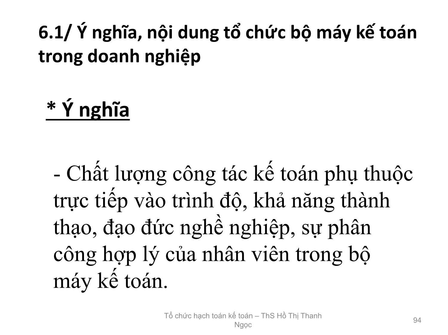 Bài giảng Tổ chức hạch toán kế toán - Chương 6: Tổ chức bộ máy kế toán trong doanh nghiệp - Hồ Thị Thanh Ngọc trang 4