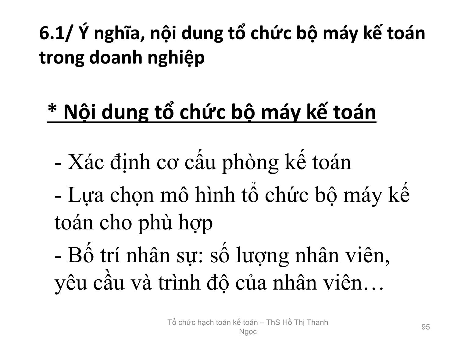 Bài giảng Tổ chức hạch toán kế toán - Chương 6: Tổ chức bộ máy kế toán trong doanh nghiệp - Hồ Thị Thanh Ngọc trang 5