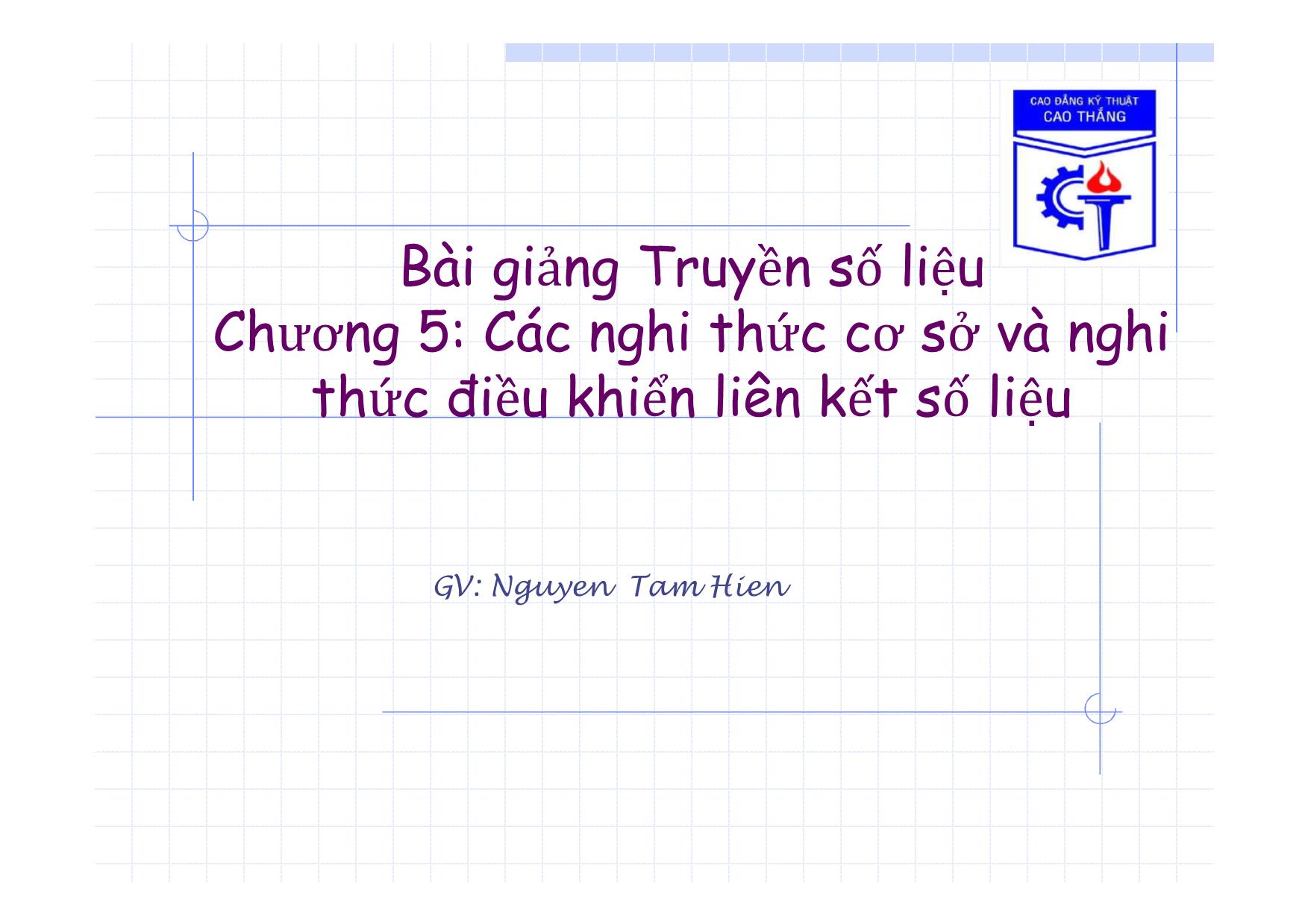 Bài giảng Truyền số học - Chương 5: Các nghi thức cơ sở và nghi thức điều khiển liên kết số liệu trang 1