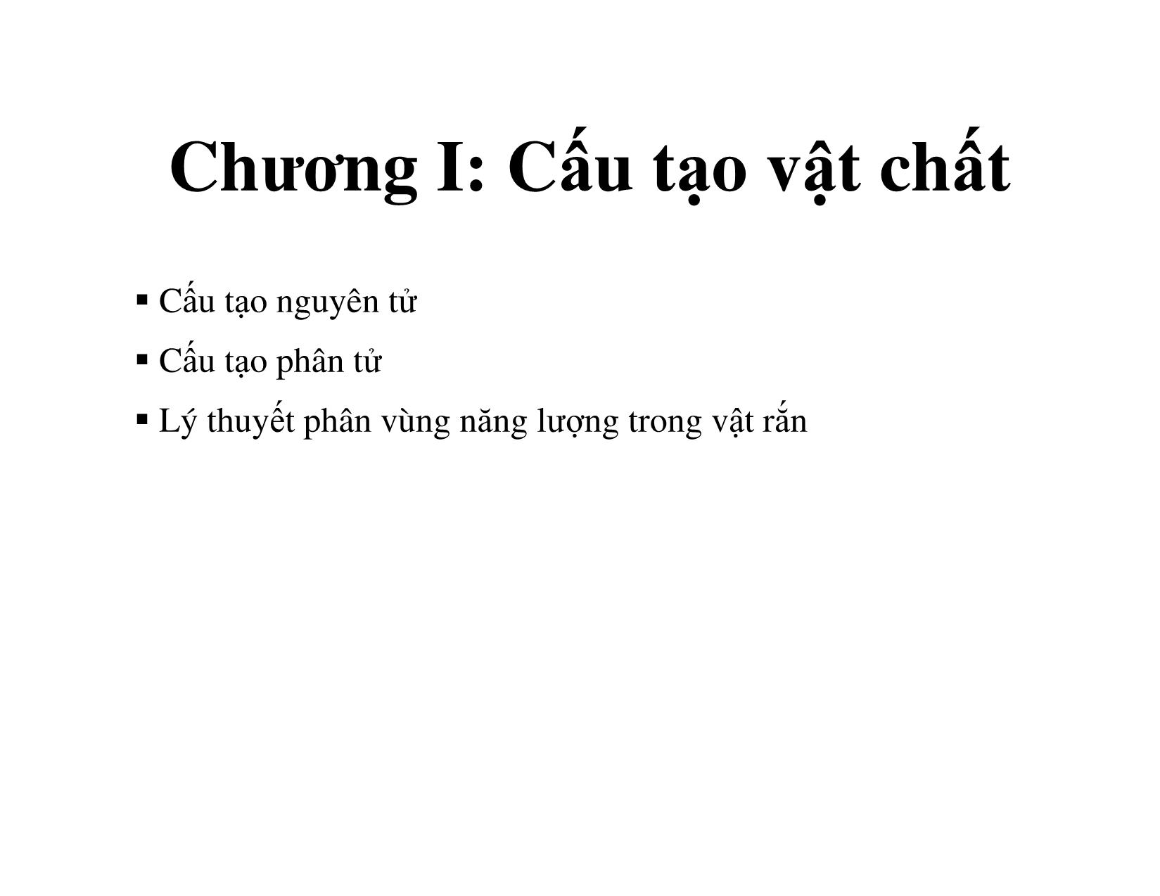 Bài giảng Vật liệu điện - Chương 1: Cấu tạo vật chất trang 1