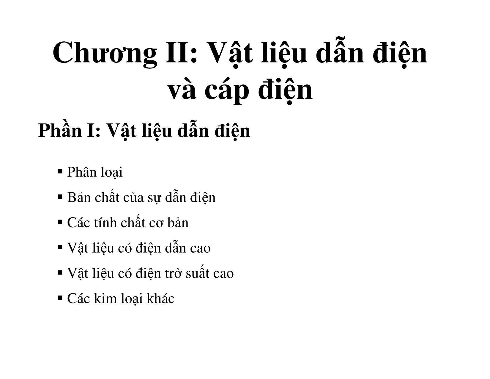 Bài giảng Vật liệu điện - Chương 2, Phần 1: Vật liệu dẫn điện và cáp điện trang 1