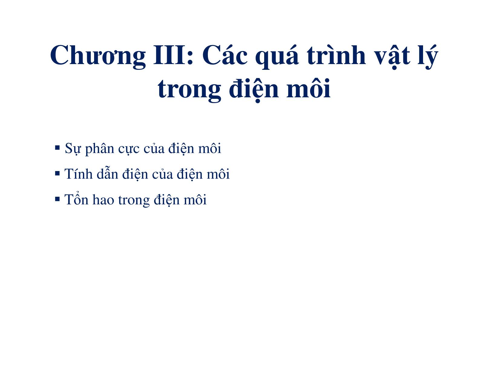 Bài giảng Vật liệu điện - Chương 3: Các quá trình vật lý trong điện môi trang 1