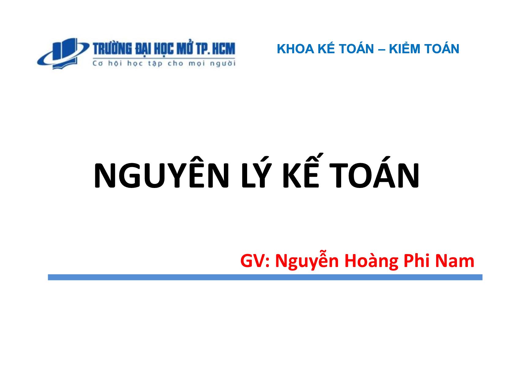 Bài giảng Nguyên lý kế toán - Chương mở đầu: Giới thiệu - Nguyễn Hoàng Phi Nam trang 1