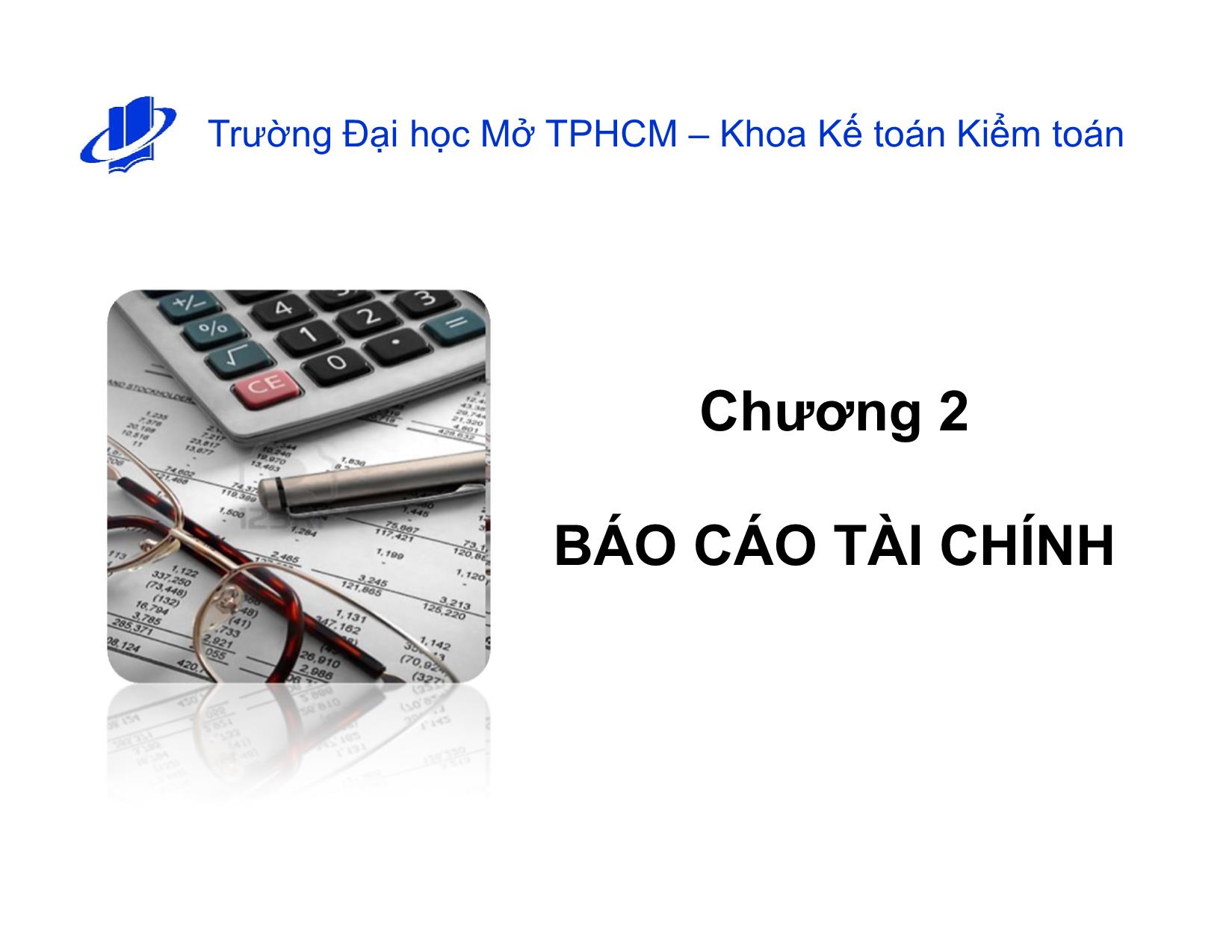 Bài giảng Nguyên lý kế toán - Chương 2: Báo cáo tài chính - Nguyễn Hoàng Phi Nam trang 1