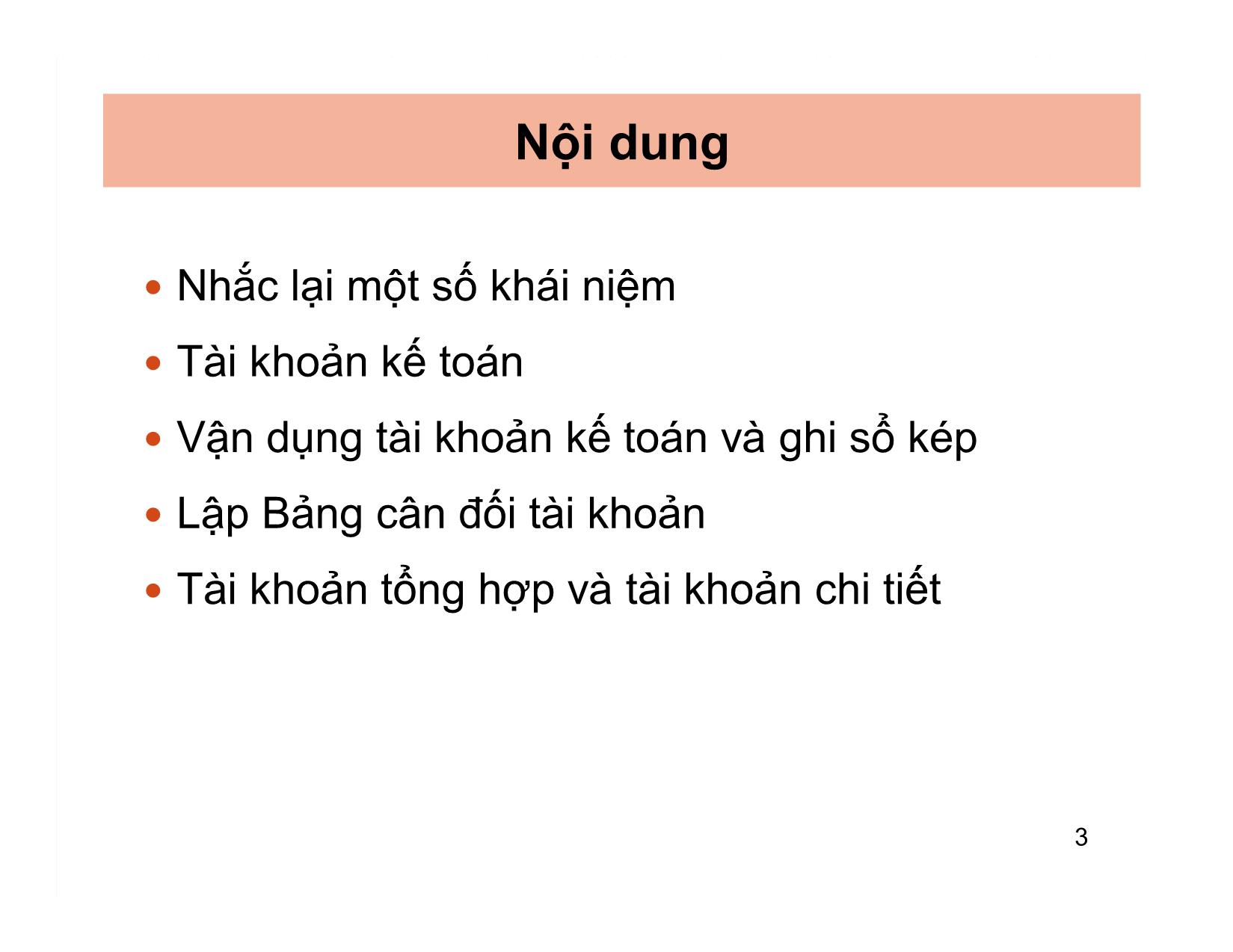 Bài giảng Nguyên lý kế toán - Chương 3: Tài khoản và ghi sổ kép - Nguyễn Hoàng Phi Nam trang 3