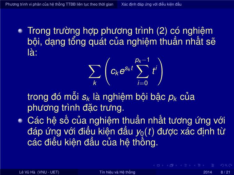 Bài giảng Tín hiệu và hệ thống - Chương 2: Biểu diễn hệ thống tuyến tính bất biến trong miền thời gian - Bài 1: Biểu diễn hệ thống liên tục theo thời gian - Lê Vũ Hà trang 8