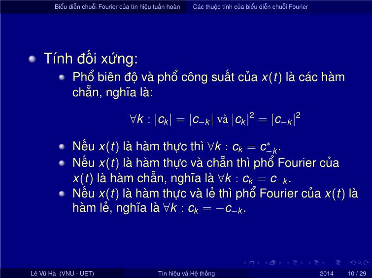 Bài giảng Tín hiệu và hệ thống - Chương 3: Biểu diễn tín hiệu và hệ thống tuyến tính bất biến trong miền tần số - Bài 1: Biểu diễn tín hiệu và hệ thống liên tục theo thời gian - Lê Vũ Hà trang 10