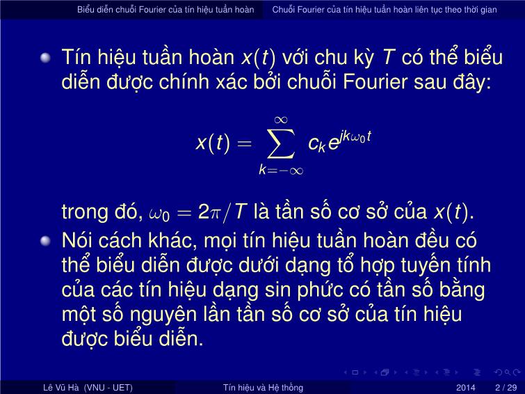 Bài giảng Tín hiệu và hệ thống - Chương 3: Biểu diễn tín hiệu và hệ thống tuyến tính bất biến trong miền tần số - Bài 1: Biểu diễn tín hiệu và hệ thống liên tục theo thời gian - Lê Vũ Hà trang 2