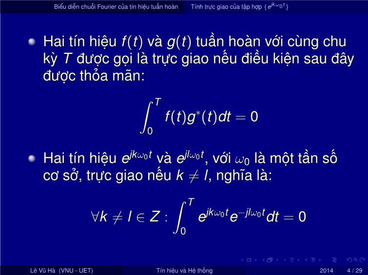 Bài giảng Tín hiệu và hệ thống - Chương 3: Biểu diễn tín hiệu và hệ thống tuyến tính bất biến trong miền tần số - Bài 1: Biểu diễn tín hiệu và hệ thống liên tục theo thời gian - Lê Vũ Hà trang 4