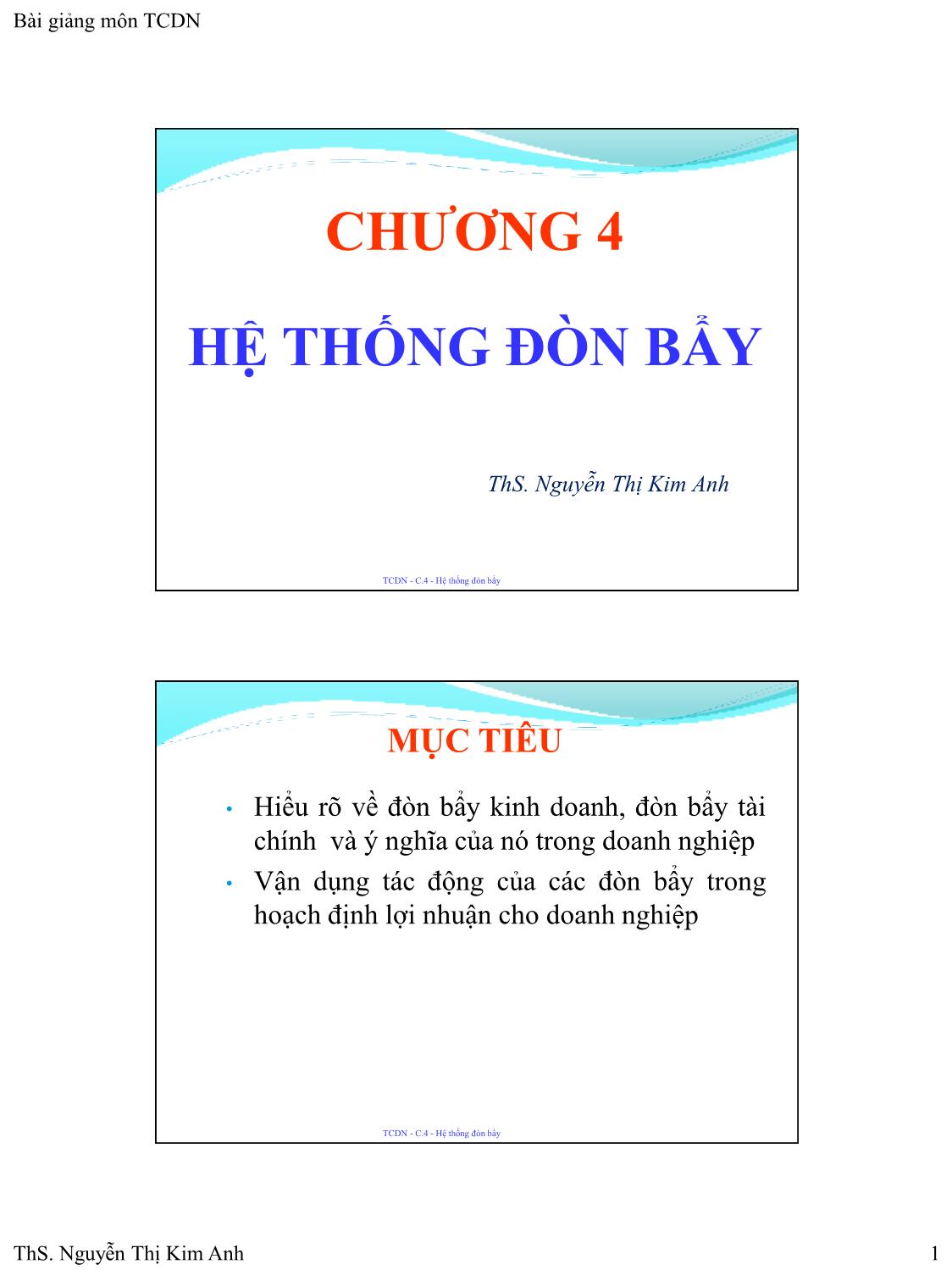 Bài giảng Tài chính doanh nghiệp - Chương 4: Hệ thống đòn bẩy - Nguyễn Thị Kim Anh trang 1