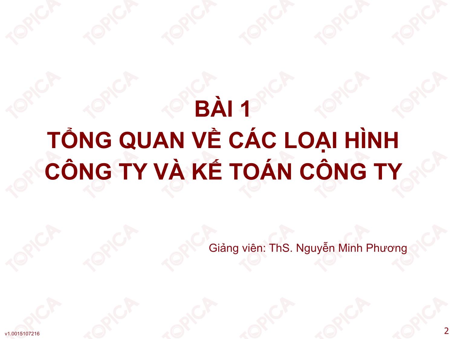 Bài giảng Kế toán công ty - Bài 1: Tổng quan về các loại hình công ty và kế toán công ty - Nguyễn Minh Phương trang 2