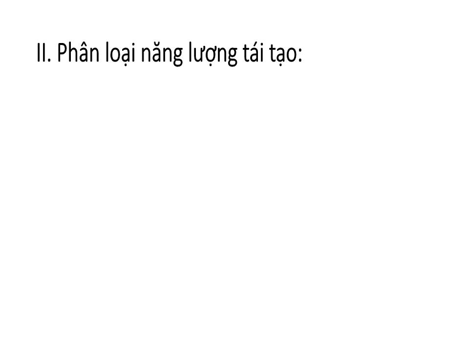 Bài giảng Hoạt động sản xuất điện từ năng lượng tái tạo ở Việt Nam trang 5