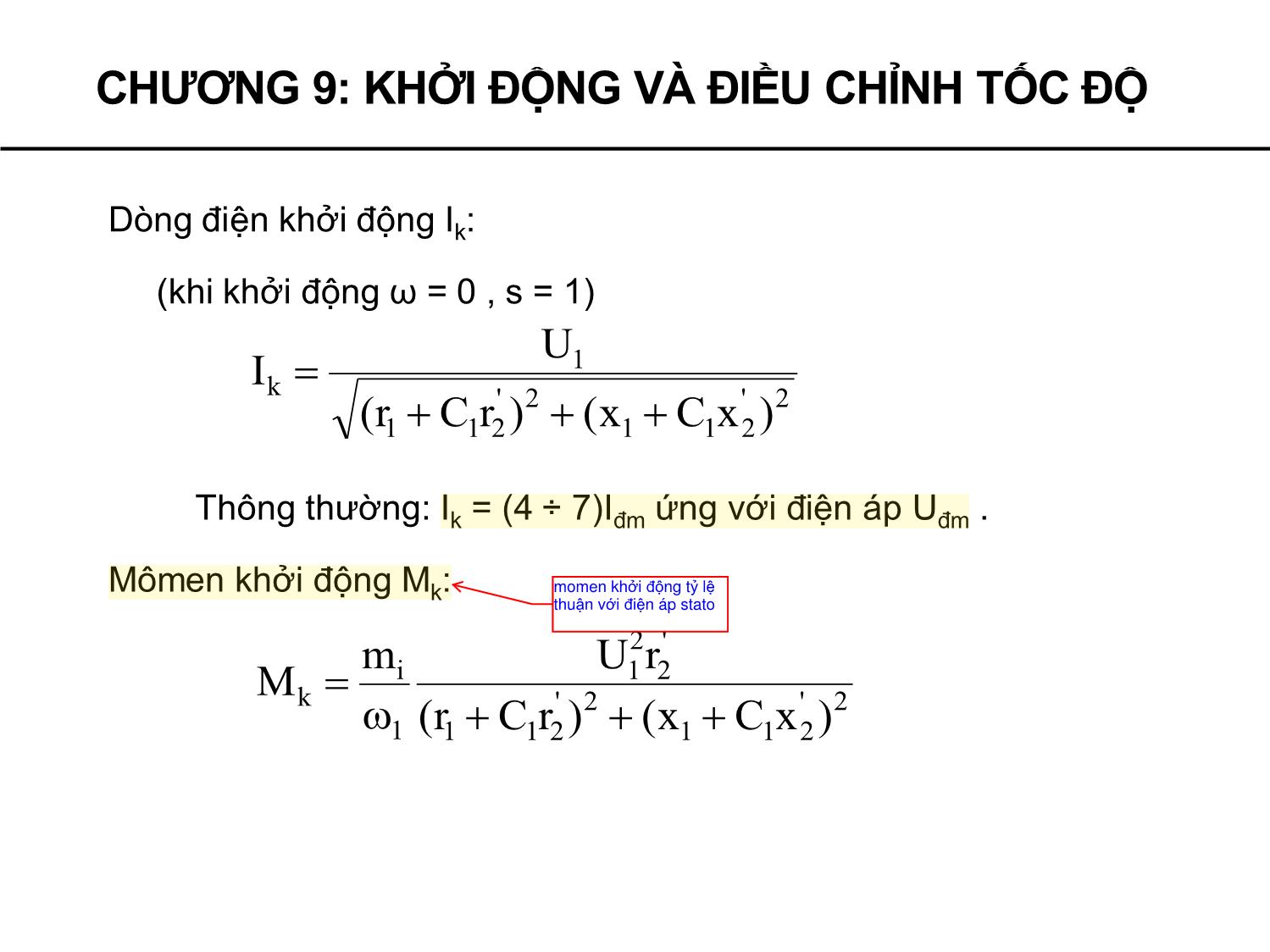 Bài giảng Máy điện không đồng bộ - Chương 9: Khởi động và điều chỉnh tốc độ động cơ không đồng bộ trang 3