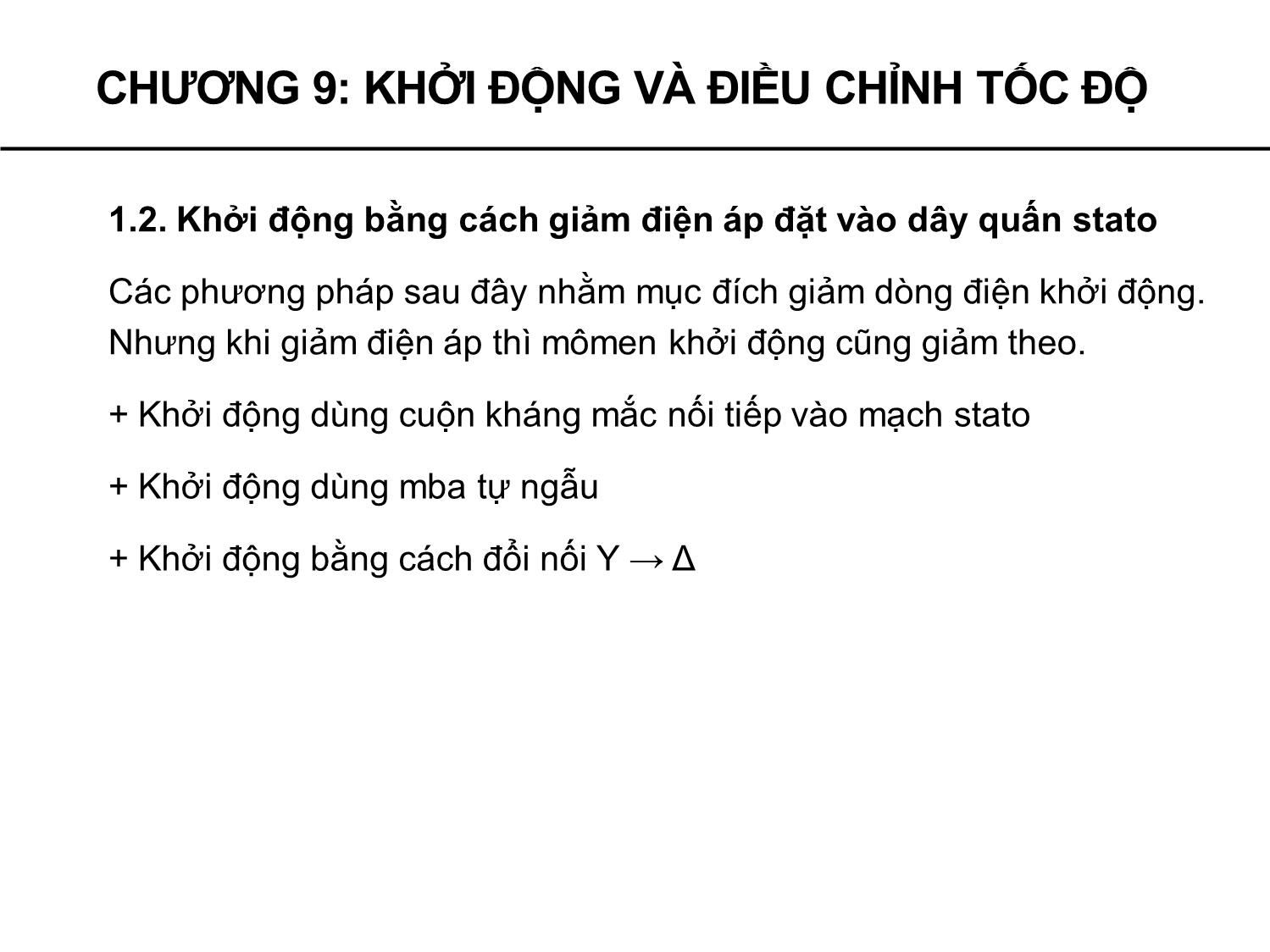 Bài giảng Máy điện không đồng bộ - Chương 9: Khởi động và điều chỉnh tốc độ động cơ không đồng bộ trang 6