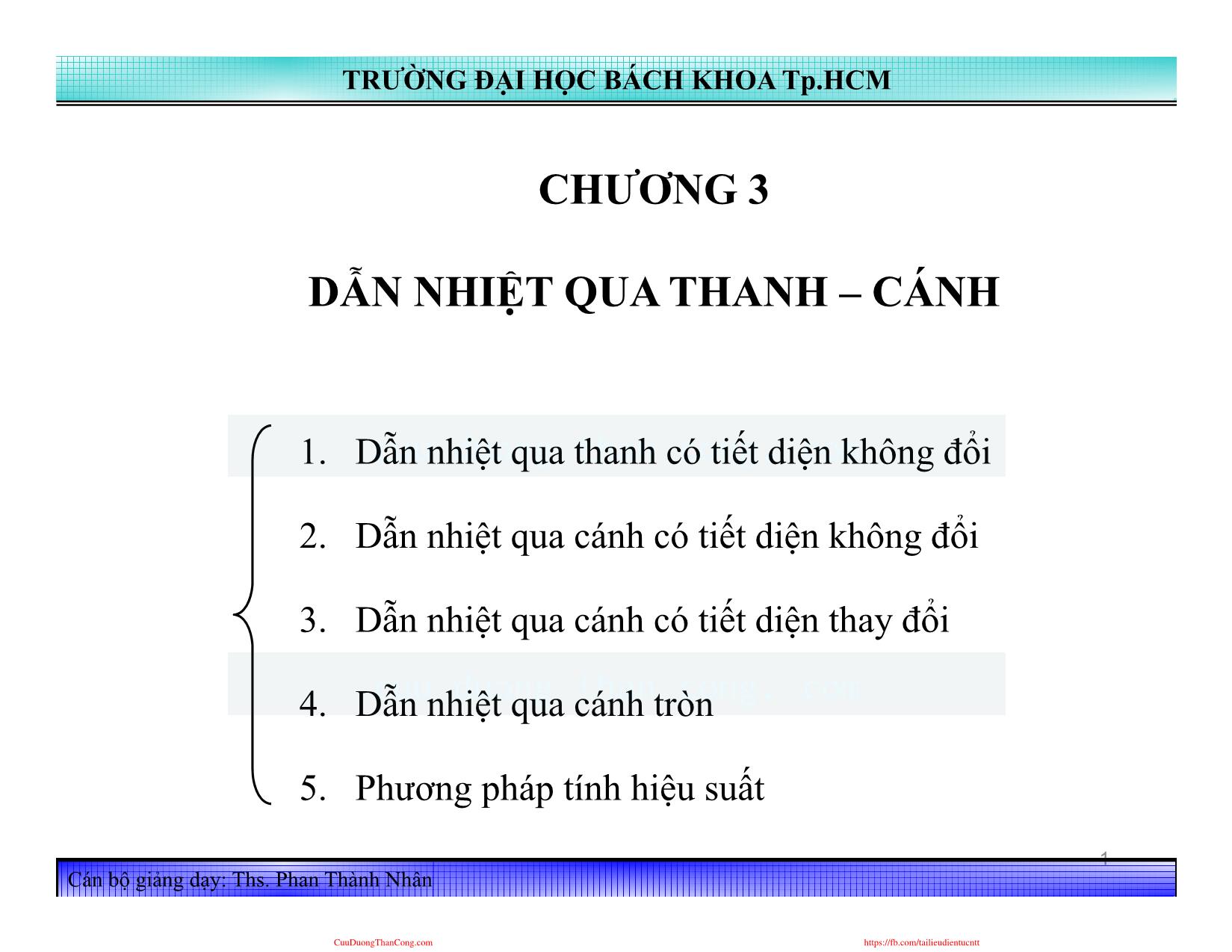 Bài giảng Truyền nhiệt - Chương 3, Phần 2: Dẫn nhiệt qua thanh, cánh - Phan Thành Nhân trang 1