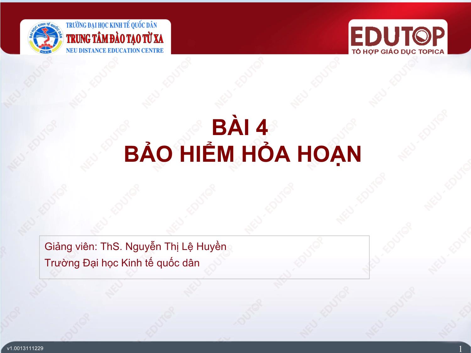 Bài giảng Bảo hiểm thương mại - Bài 4: Bảo hiểm hỏa hoạn - Nguyễn Thị Lệ Huyền trang 1