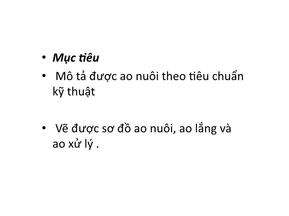 Bài giảng Xây dựng ao nuôi tôm thẻ chân trắng - Bài 2: Lên sơ đồ ao nuôi trang 5