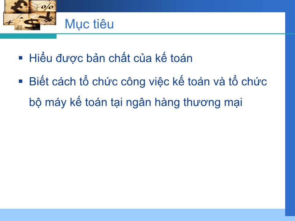 Bài giảng Kế toán ngân hàng - Chương I: Tổng quan kế toán ngân hàng trang 3