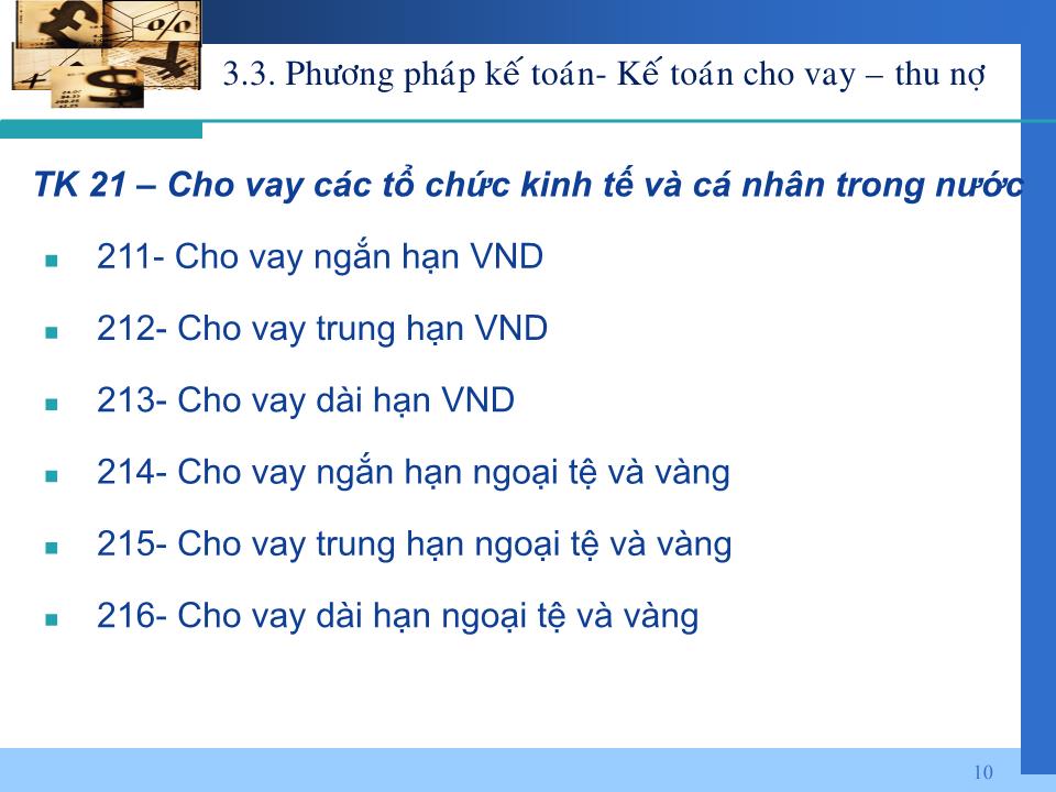 Bài giảng Nghiệp vụ ngân hàng thương mại - Chương 3: Kế toán nghiệp vụ tín dụng và chiết khấu giấy tờ có giá trang 10