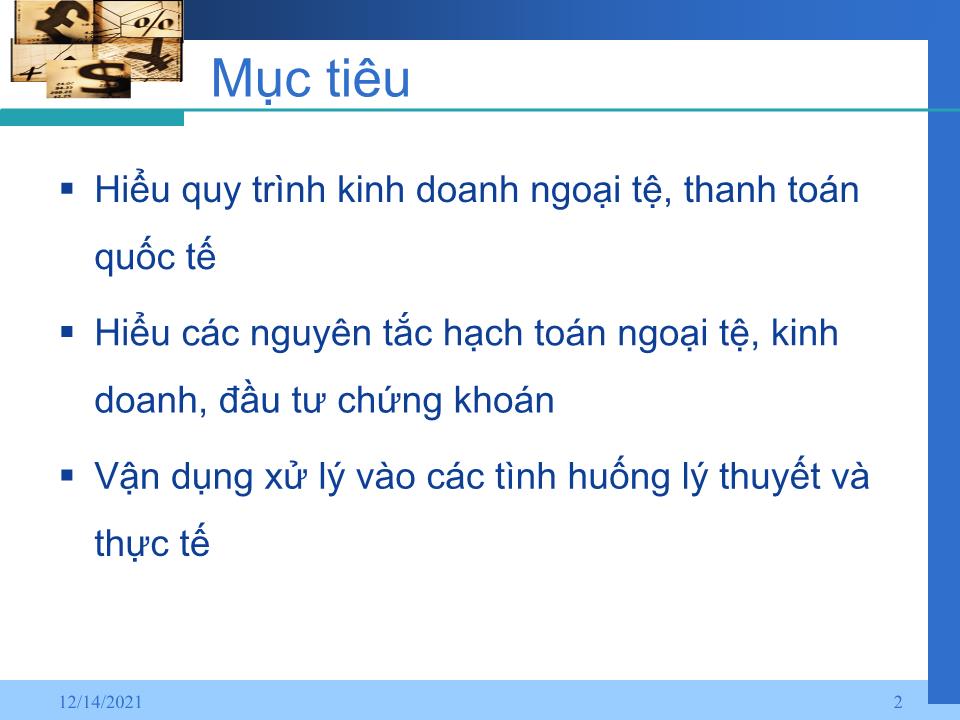 Bài giảng Nghiệp vụ ngân hàng thương mại - Chương 4: Kế toán kinh doanh ngoại tệ và thanh toán quốc tế trang 2