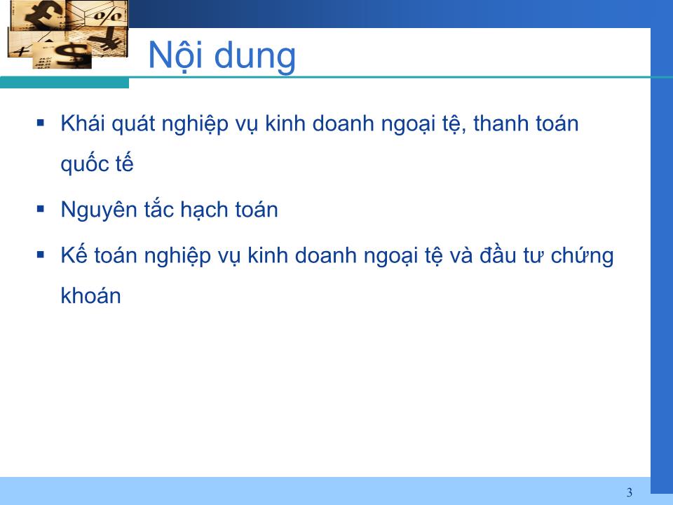 Bài giảng Nghiệp vụ ngân hàng thương mại - Chương 4: Kế toán kinh doanh ngoại tệ và thanh toán quốc tế trang 3