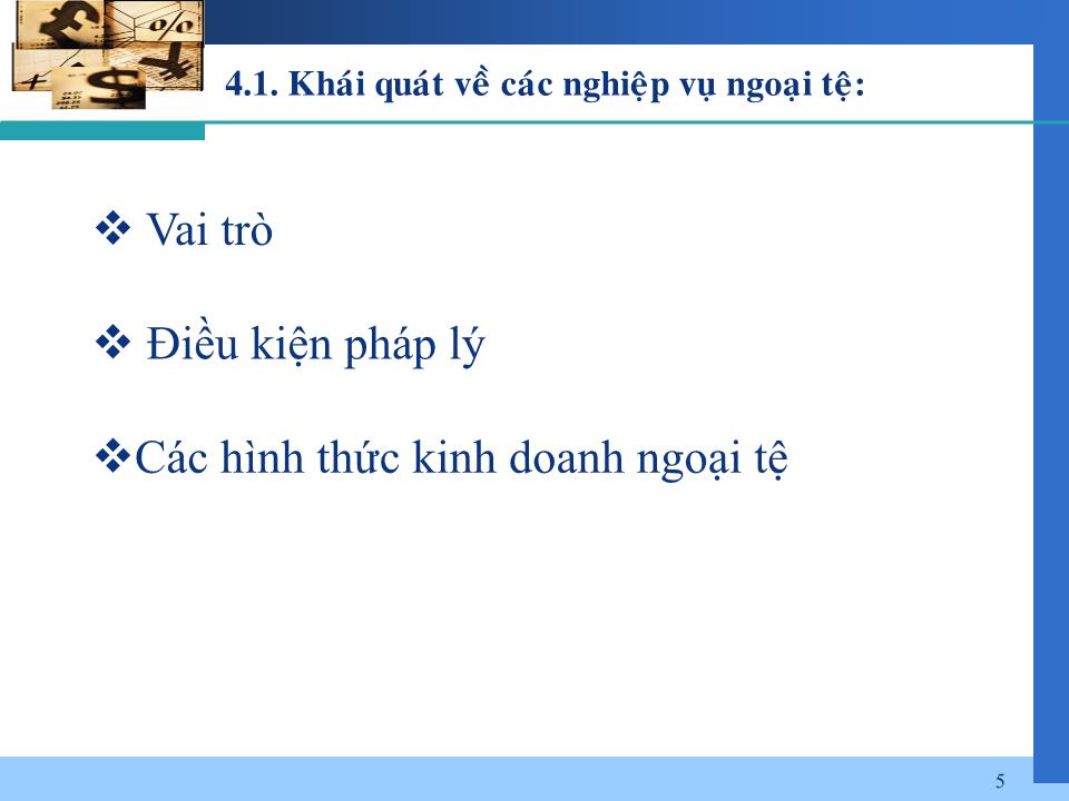 Bài giảng Nghiệp vụ ngân hàng thương mại - Chương 4: Kế toán kinh doanh ngoại tệ và thanh toán quốc tế trang 5