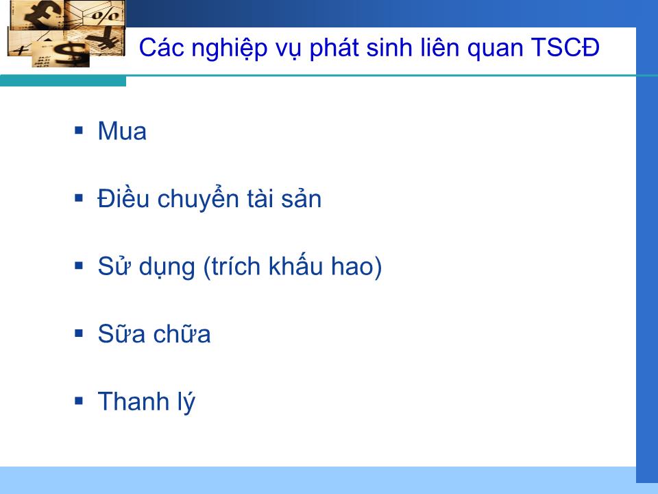 Bài giảng Nghiệp vụ ngân hàng thương mại - Chương 5: Kế toán tài sản cố định – Công cụ dụng cụ trang 7