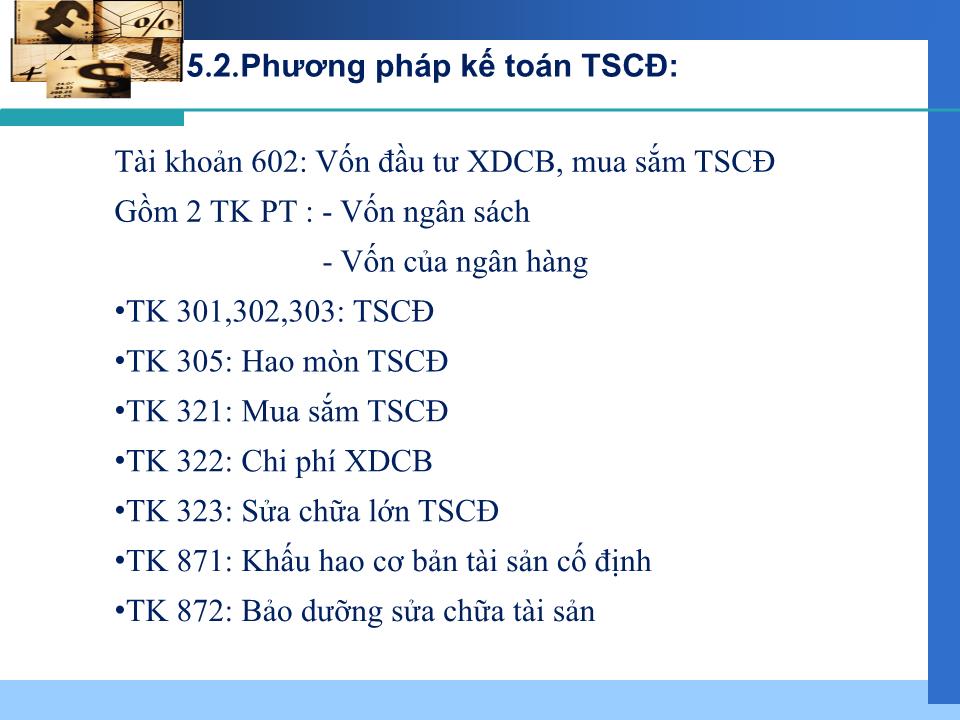 Bài giảng Nghiệp vụ ngân hàng thương mại - Chương 5: Kế toán tài sản cố định – Công cụ dụng cụ trang 8