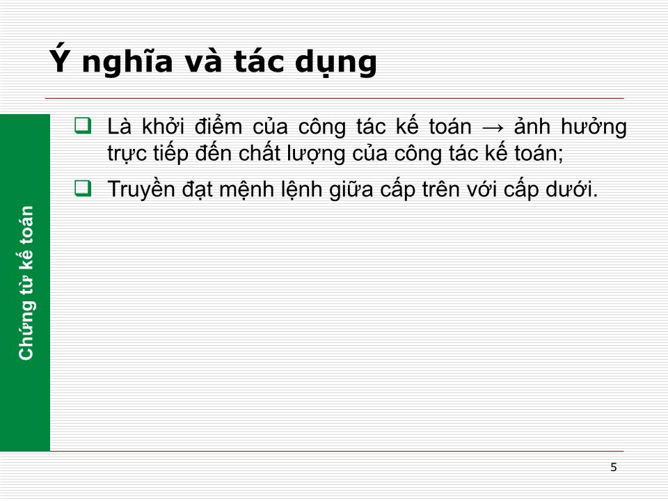 Bài giảng Nguyên lý kế toán - Chương 6: Chứng từ, kiểm kê, sổ sách, hình thức kế toán trang 5