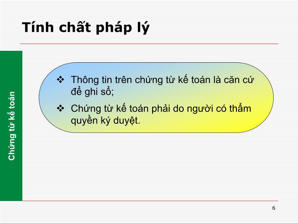 Bài giảng Nguyên lý kế toán - Chương 6: Chứng từ, kiểm kê, sổ sách, hình thức kế toán trang 6