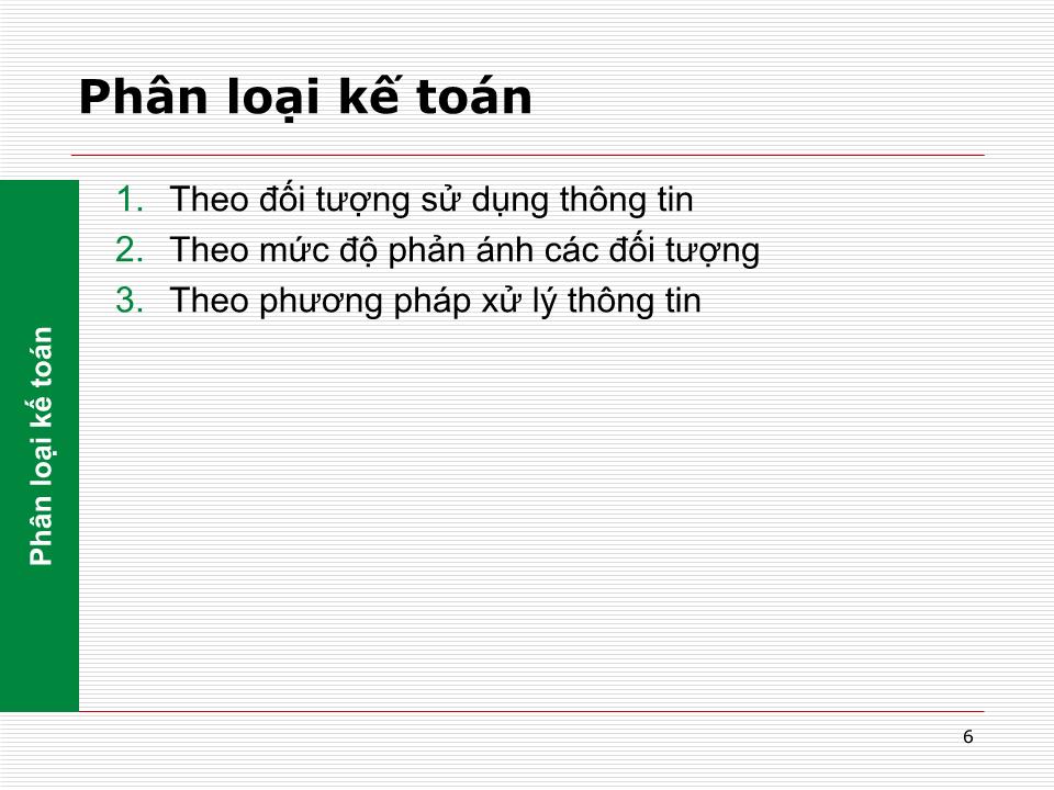 Bài giảng Nguyên lý kế toán - Chương 1: Tổng quan về kế toán (Mới) trang 6