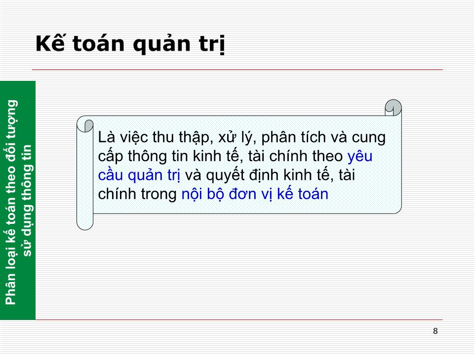 Bài giảng Nguyên lý kế toán - Chương 1: Tổng quan về kế toán (Mới) trang 8