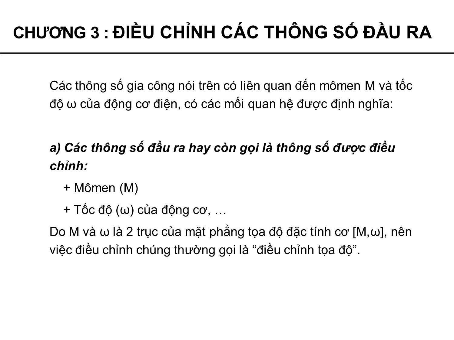 Bài giảng Truyền động điện tự động - Chương 3: Điều chỉnh các thông số đầu ra - Phạm Khánh Tùng trang 3