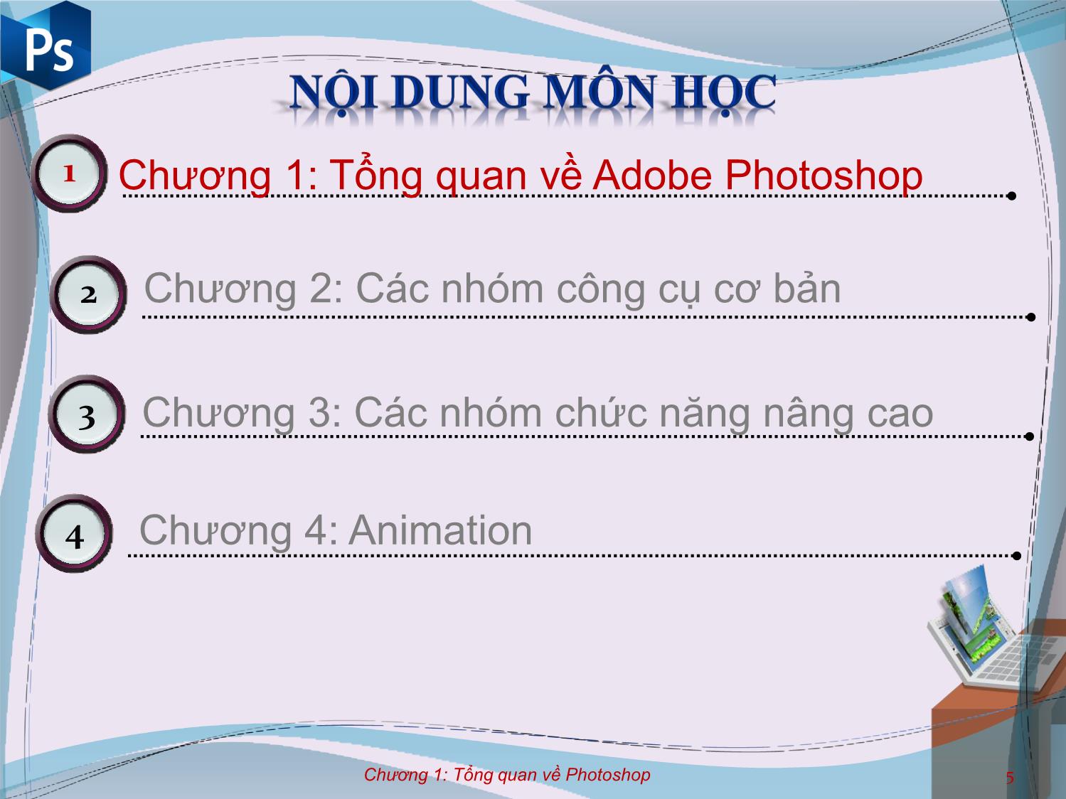 Bài giảng Công cụ thiết kế đồ họa - Chương 1: Tổng quan về Adobe Photoshop - Nguyễn Thị Mỹ Dung trang 1