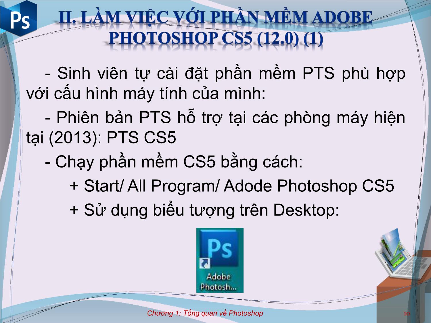 Bài giảng Công cụ thiết kế đồ họa - Chương 1: Tổng quan về Adobe Photoshop - Nguyễn Thị Mỹ Dung trang 6