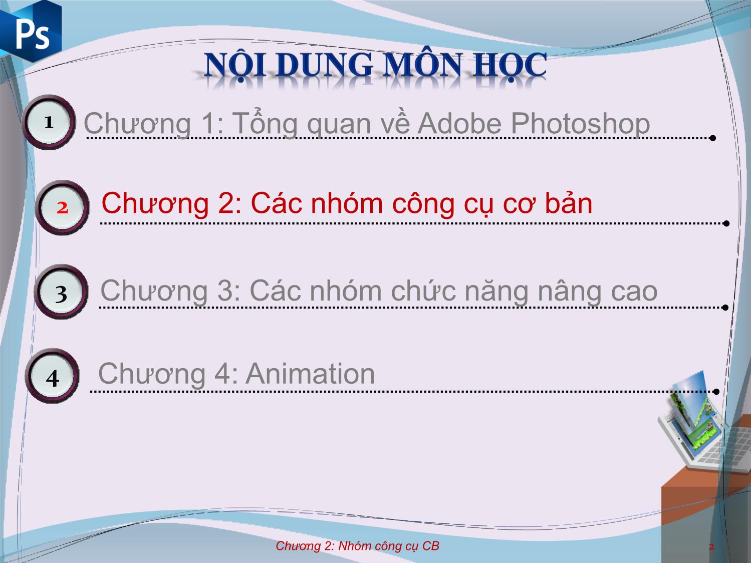 Bài giảng Công cụ thiết kế đồ họa - Chương 2: Các nhóm công cụ cơ bản - Nguyễn Thị Mỹ Dung trang 2