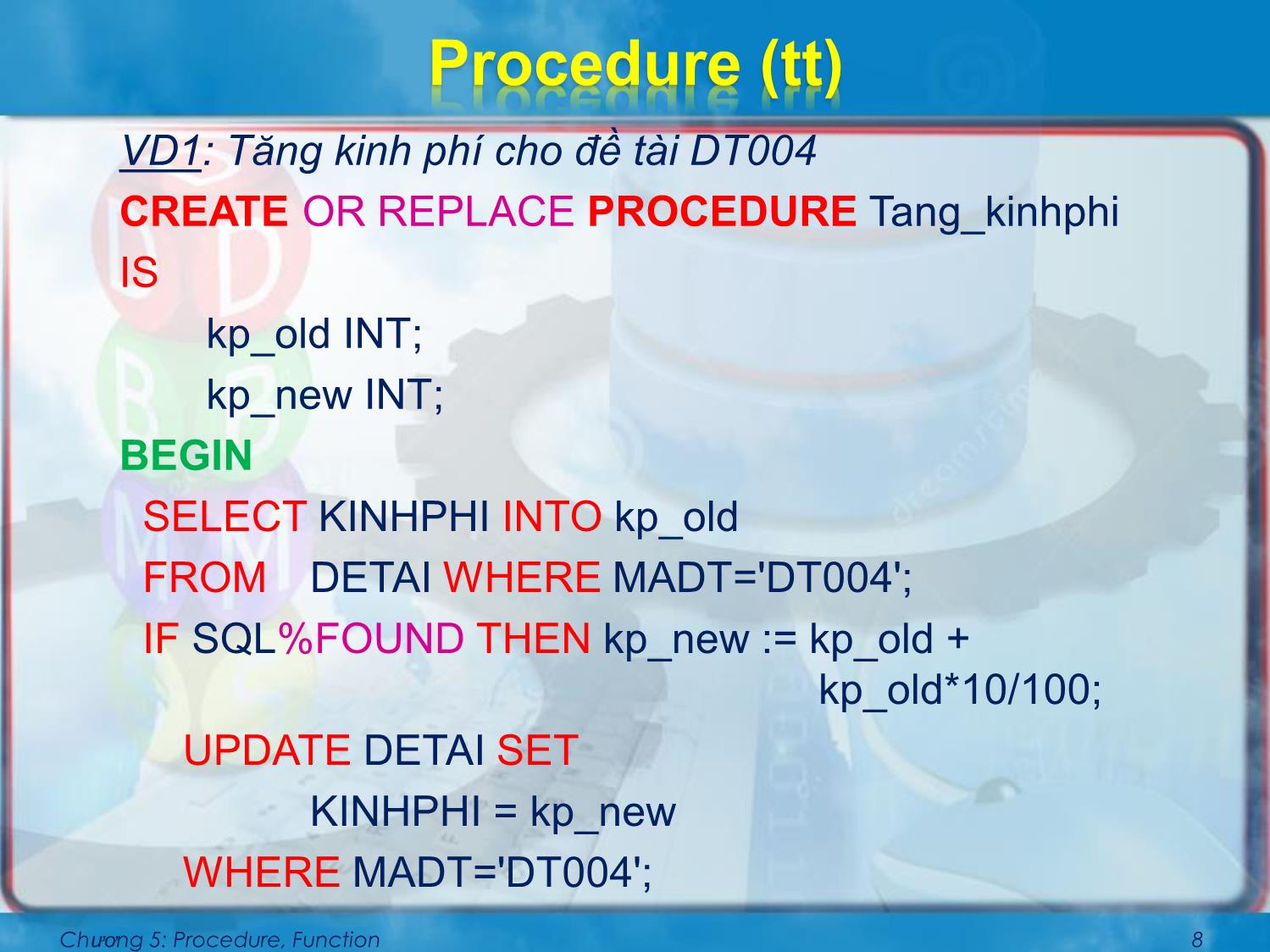 Bài giảng Cơ sở dữ liệu nâng cao - Chương 5: Procedure, Function - Nguyễn Thị Mỹ Dung trang 8