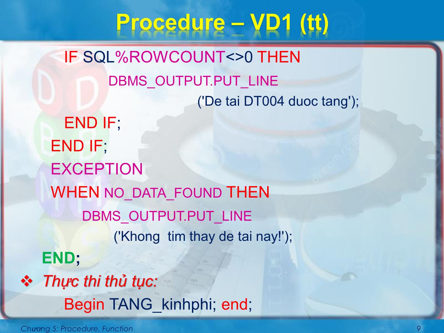 Bài giảng Cơ sở dữ liệu nâng cao - Chương 5: Procedure, Function - Nguyễn Thị Mỹ Dung trang 9